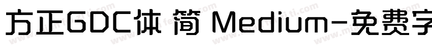 方正GDC体 简 Medium字体转换